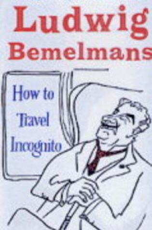 Cover of How to Travel Incognito