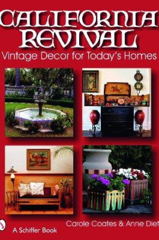 Cover of California Revival: Vintage Decor for Todays Homes