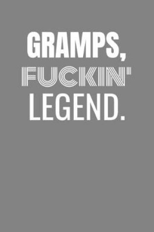 Cover of Gramps Fuckin Legend