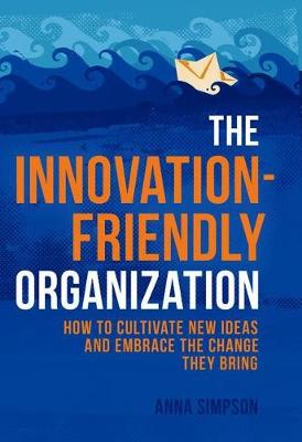 Book cover for The Innovation-Friendly Organization