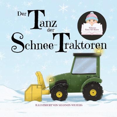 Book cover for Der Tanz der Schnee-Traktoren