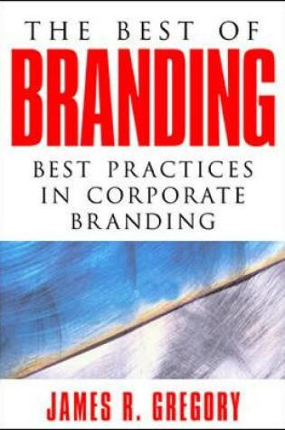 Cover of The Best of Branding: Best Practices in Corporate Building