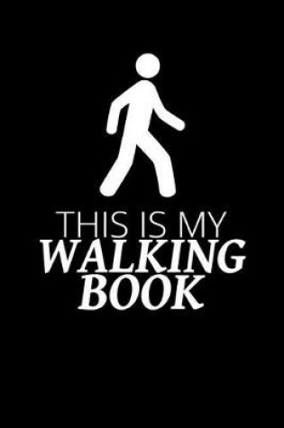 Cover of This Is My Walking Book