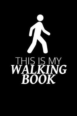 Book cover for This Is My Walking Book