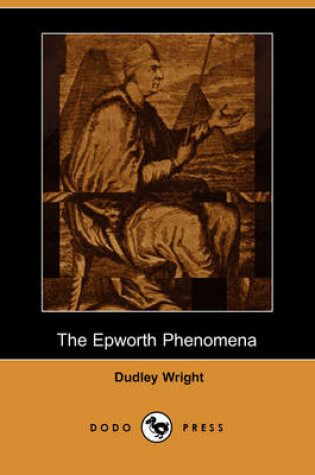Cover of The Epworth Phenomena (Dodo Press)