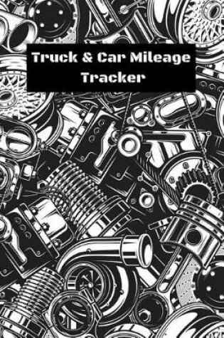 Cover of Truck & Car Mileage Tracker