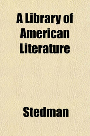 Cover of A Library of American Literature (Volume 4)