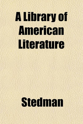 Book cover for A Library of American Literature (Volume 4)