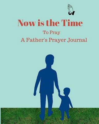 Cover of Now is the Time to Pray