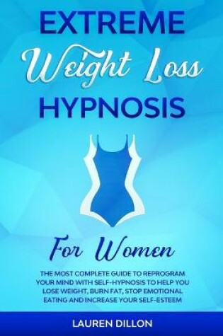 Cover of Extreme Weight Loss Hypnosis for Women