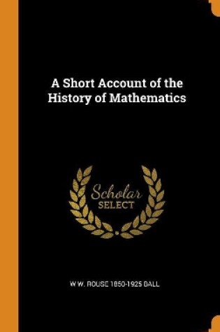 Cover of A Short Account of the History of Mathematics