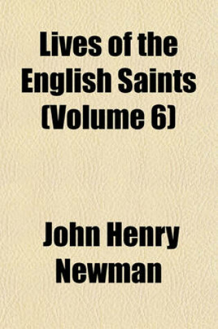 Cover of Lives of the English Saints (Volume 6)