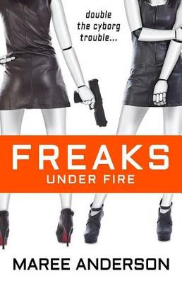 Book cover for Freaks Under Fire