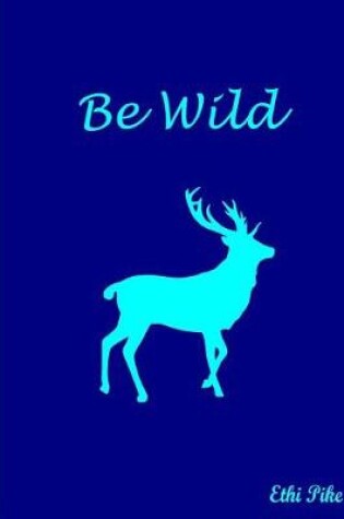 Cover of Be Wild