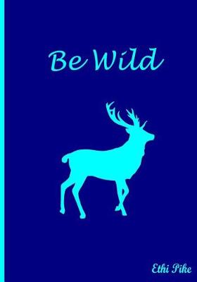Book cover for Be Wild