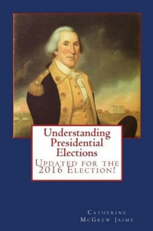 Cover of Understanding Presidential Elections