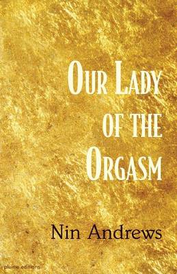 Book cover for Our Lady of the Orgasm