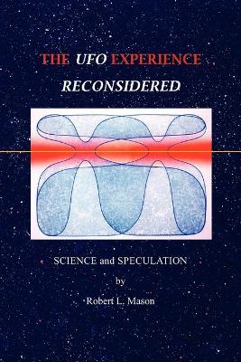 Book cover for The UFO Experience Reconsidered: Science and Speculation