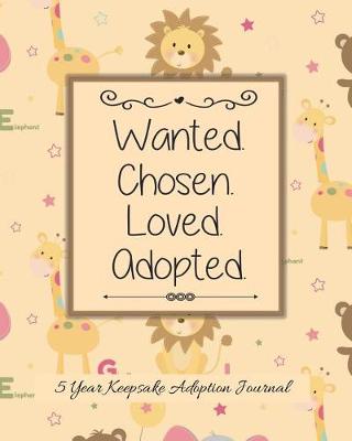 Book cover for Wanted Chosen Loved Adopted