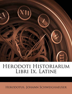 Book cover for Herodoti Historiarum Libri IX. Latine