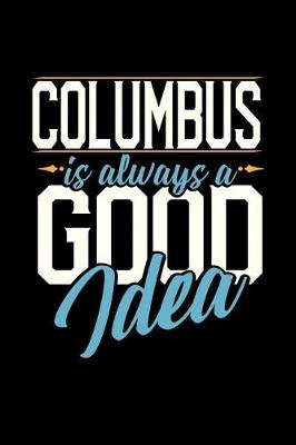 Book cover for Columbus Is Always a Good Idea