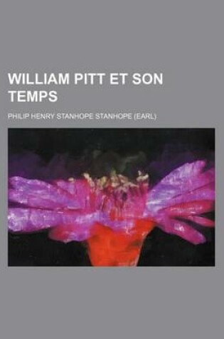 Cover of William Pitt Et Son Temps (2)