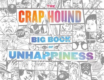 Cover of The Crap Hound Big Book of Unhappiness