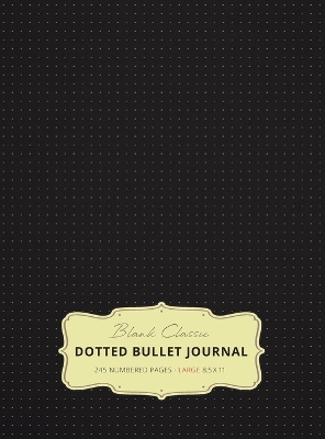 Book cover for Large 8.5 x 11 Dotted Bullet Journal (Black #1) Hardcover - 245 Numbered Pages