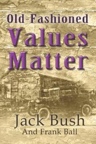 Cover of Old-Fashioned Values Matter