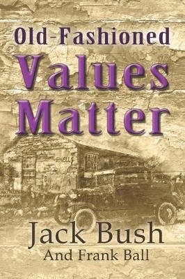 Book cover for Old-Fashioned Values Matter