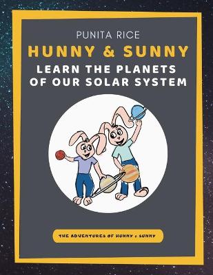 Book cover for Hunny & Sunny Learn the Planets of our Solar System