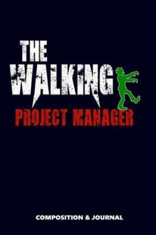 Cover of The Walking Project Manager