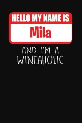 Book cover for Hello My Name Is Mila and I'm a Wineaholic