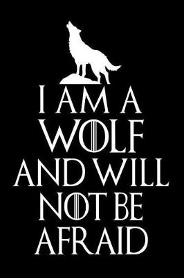 Book cover for I Am A Wolf And Will Not Be Afraid