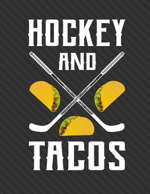 Book cover for Hockey And Tacos Notebook - 4x4 Quad Ruled