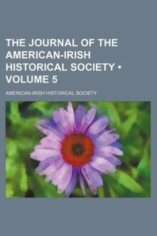 Cover of The Journal of the American-Irish Historical Society (Volume 5)