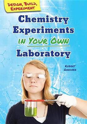Cover of Chemistry Experiments in Your Own Laboratory