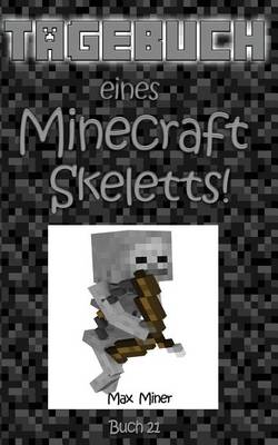 Book cover for Tagebuch Eines Minecraft Skeletts!