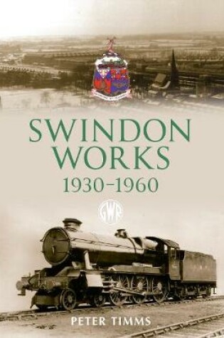 Cover of Swindon Works 1930-1960