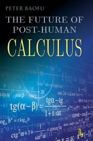 Cover of The Future of Post-Human Calculus
