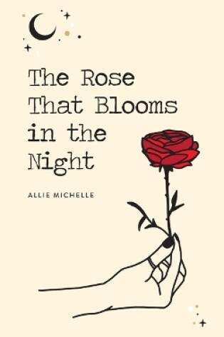 Cover of The Rose That Blooms in the Night