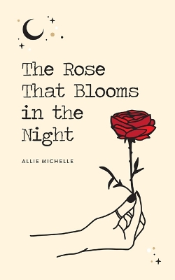 Book cover for The Rose That Blooms in the Night
