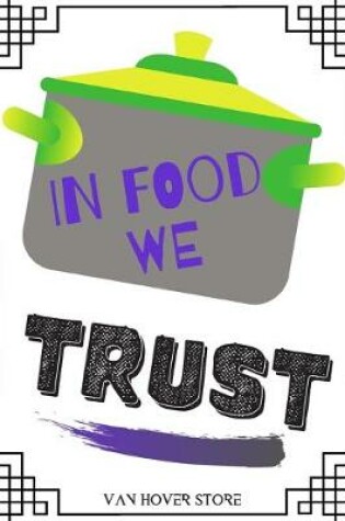 Cover of In Food We Trust