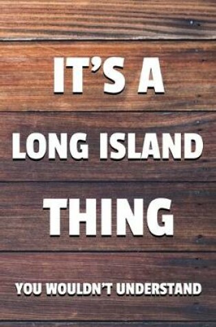 Cover of It's a Long Island Thing You Wouldn't Understand