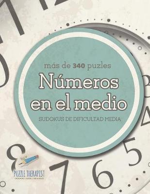 Book cover for Numeros en el medio Sudokus de dificultad media (mas de 340 puzles)