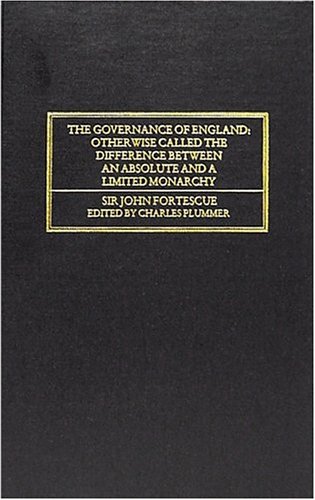 Book cover for The Governance of England, Otherwise Called, the Difference Between an Absolute and a Limited Monarchy