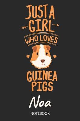 Book cover for Just A Girl Who Loves Guinea Pigs - Noa - Notebook