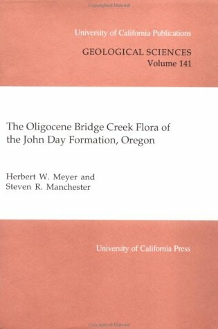 Cover of The Oligocene Bridge Creek Flora of the John Day Formation, Oregon