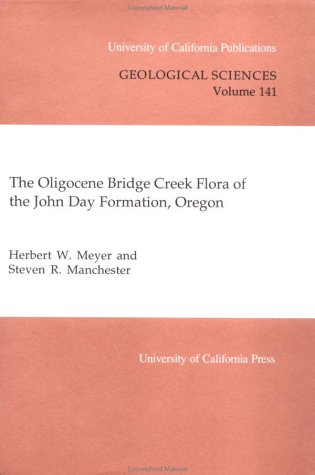 Cover of The Oligocene Bridge Creek Flora of the John Day Formation, Oregon