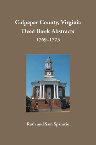 Cover of Culpeper County, Virginia Deed Book Abstracts, 1769-1773